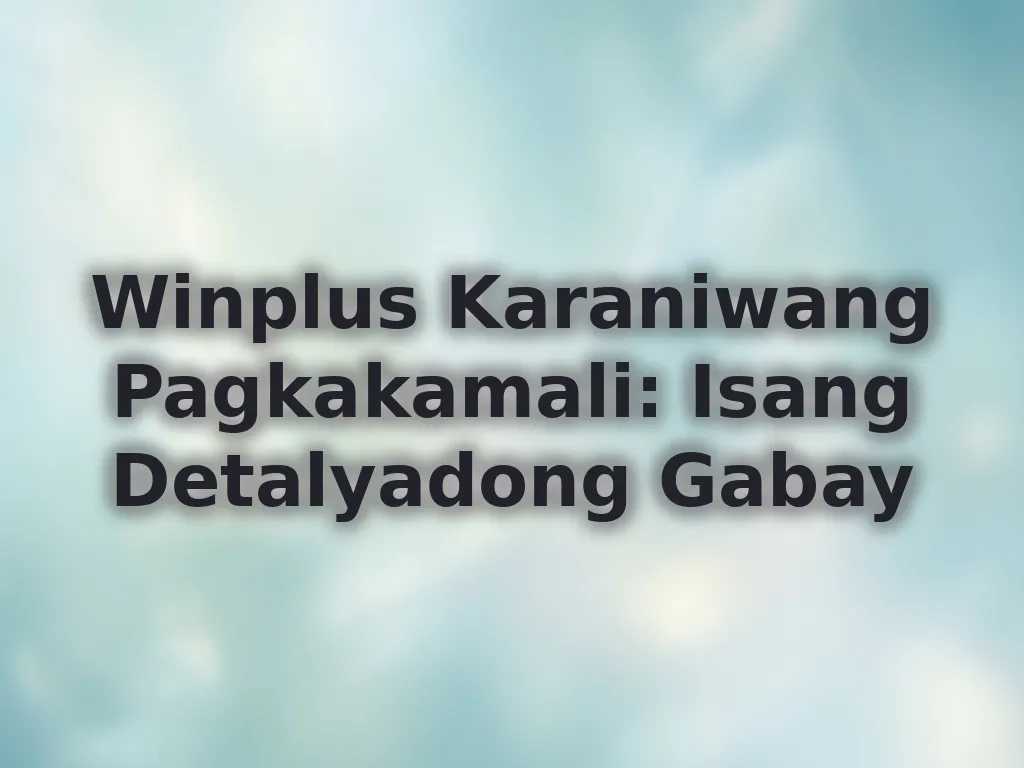 Iwasan ang pagkakamali sa Winplus